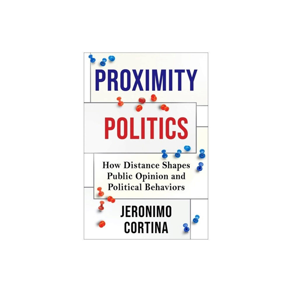 Columbia university press Proximity Politics (häftad, eng)