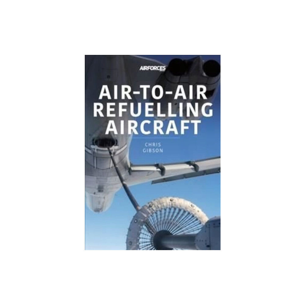 Key Publishing Ltd Air-to-Air Refuelling Aircraft (häftad, eng)