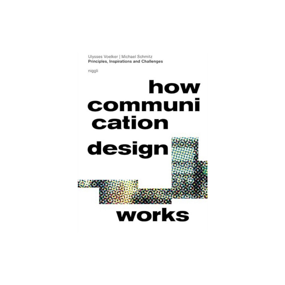 Niggli Verlag How Communication Design Works (inbunden, eng)