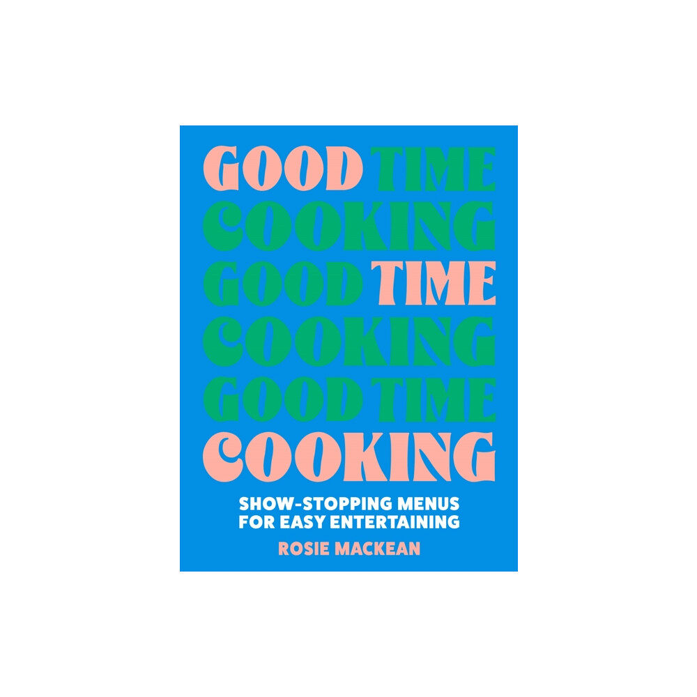 HarperCollins Publishers Good Time Cooking (inbunden, eng)