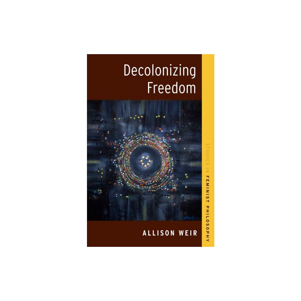 Oxford University Press Inc Decolonizing Freedom (häftad, eng)