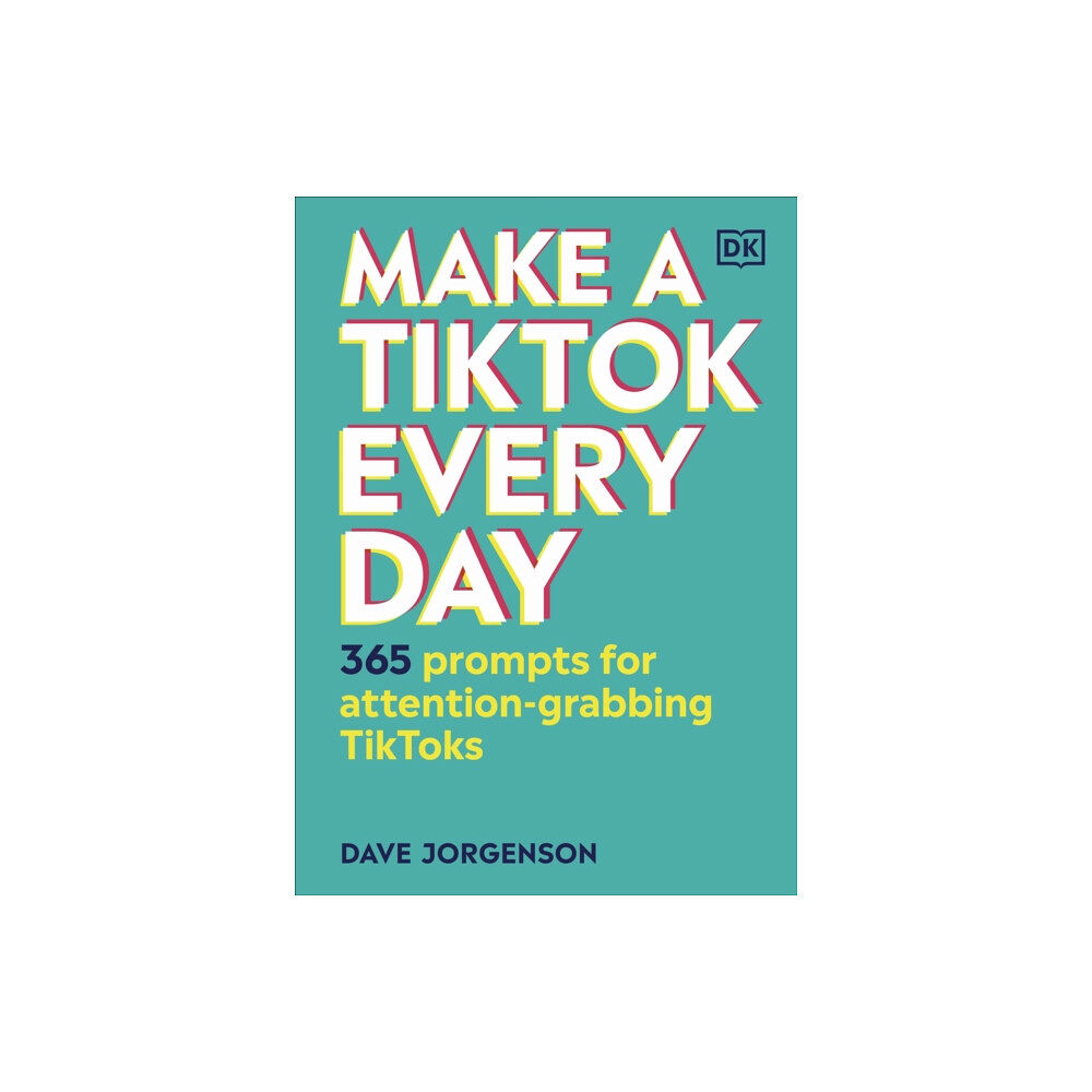 Dorling Kindersley Ltd Make a TikTok Every Day (inbunden, eng)