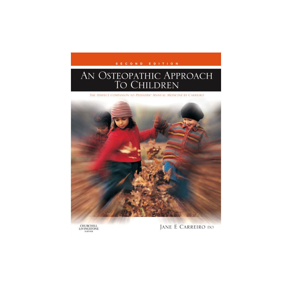 Elsevier Health Sciences An Osteopathic Approach to Children (inbunden, eng)