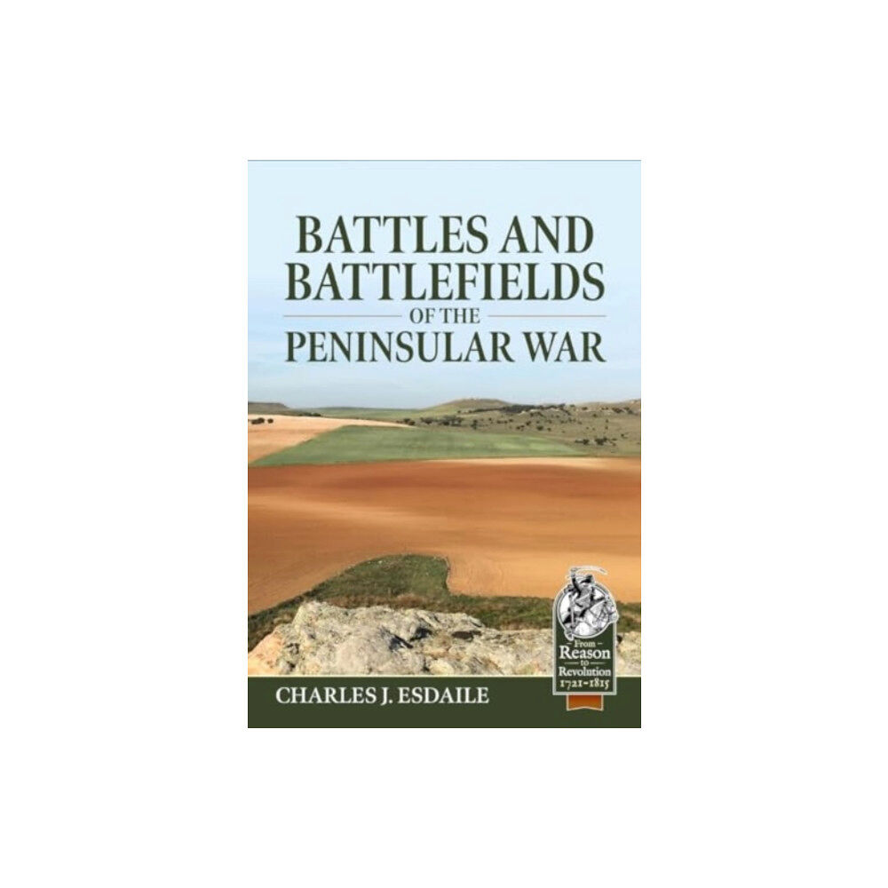 Helion & Company Battles and Battlefields of the Peninsular War (häftad, eng)