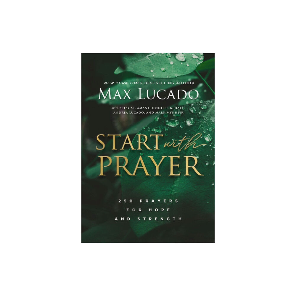 Thomas nelson publishers Start with Prayer (inbunden, eng)