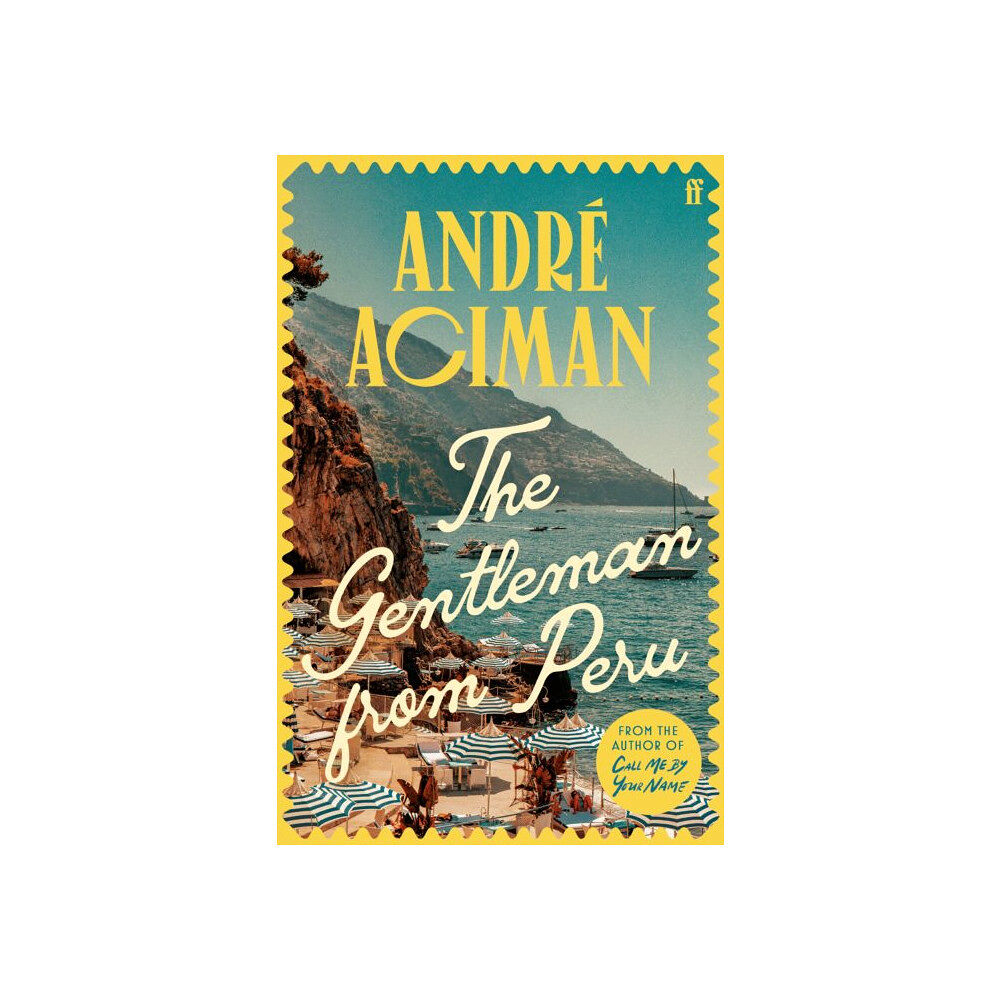 André Aciman The Gentleman from Peru (inbunden, eng)