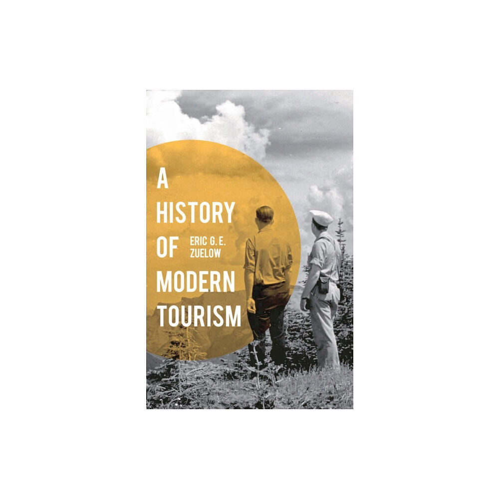 Bloomsbury Publishing PLC A History of Modern Tourism (häftad, eng)
