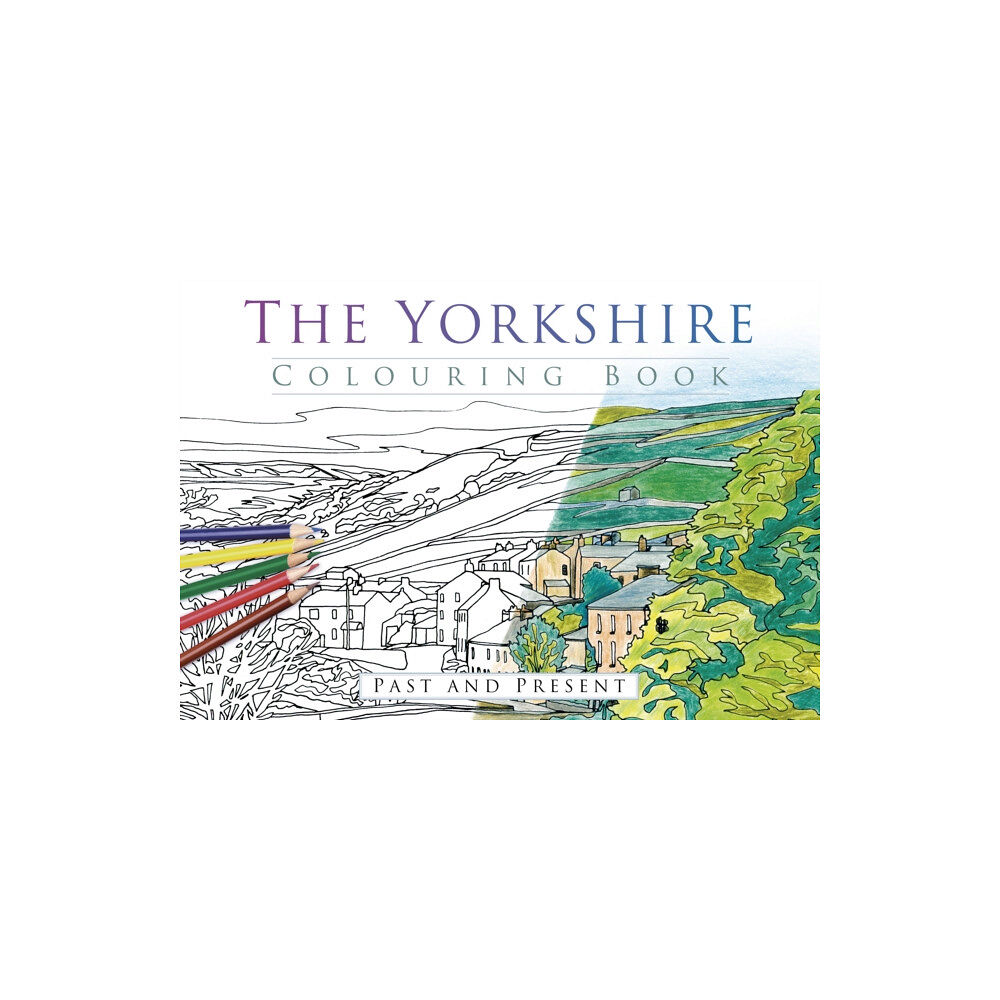 The History Press Ltd The Yorkshire Colouring Book: Past and Present (häftad, eng)