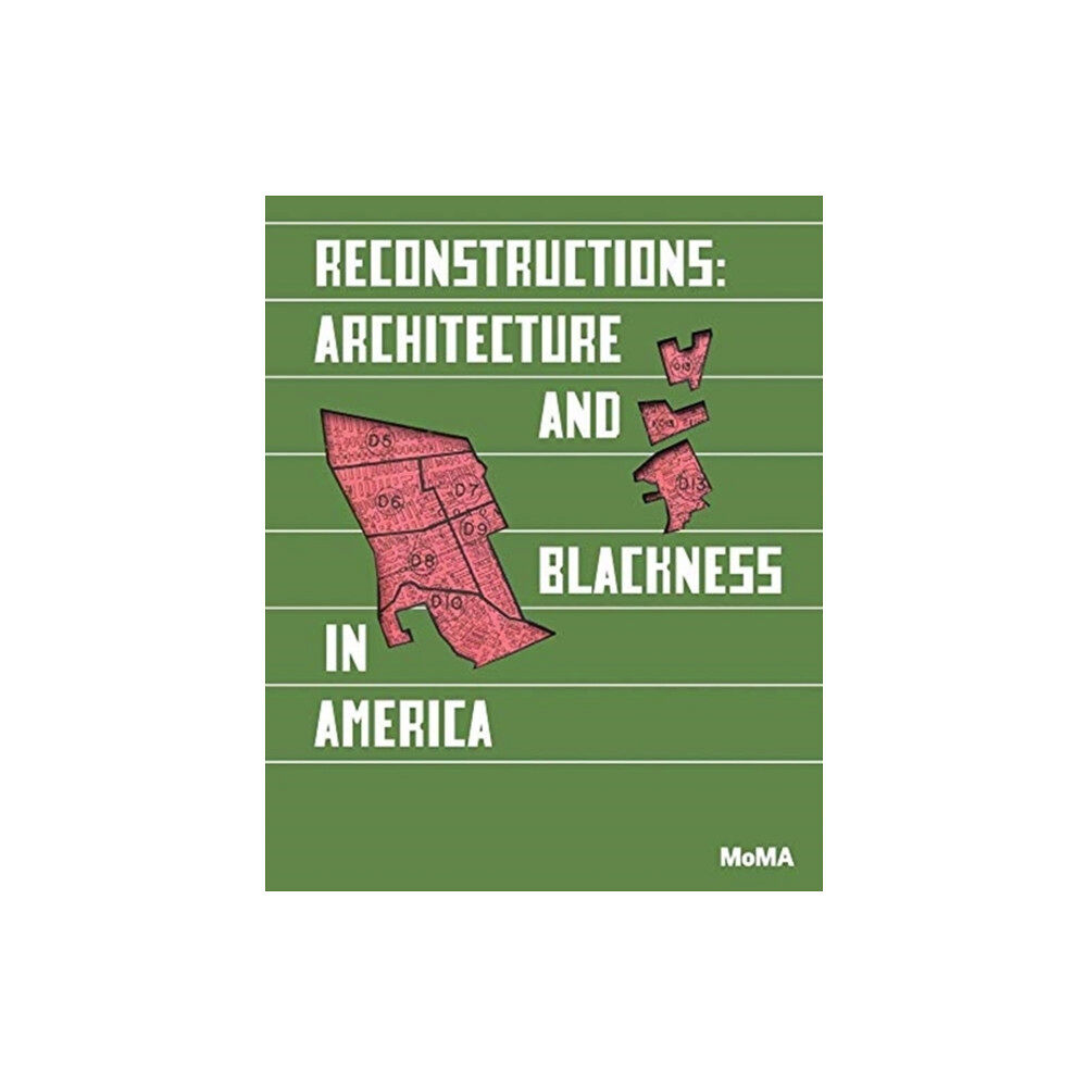 Museum of Modern Art Reconstructions: Architecture and Blackness in America (häftad, eng)