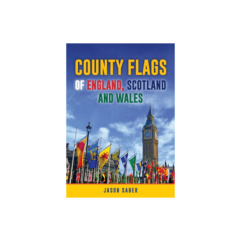 Amberley Publishing County Flags of England, Scotland and Wales (häftad, eng)