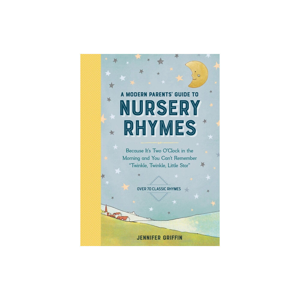 Workman Publishing A Modern Parents' Guide to Nursery Rhymes (inbunden, eng)