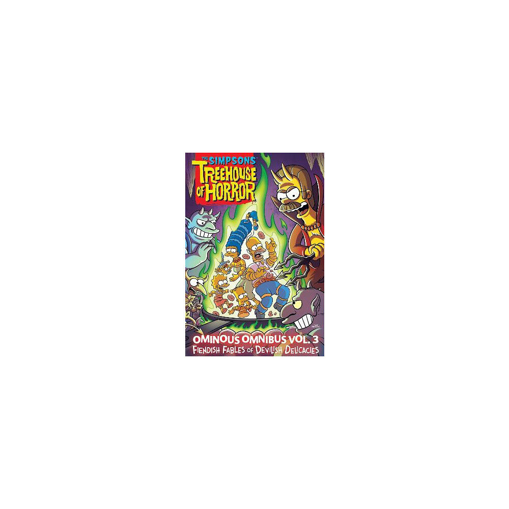 Matt Groening The Simpsons Treehouse of Horror Ominous Omnibus Vol. 3: Fiendish Fables of Devilish Delicacies: Volume 3 (inbunden, eng...