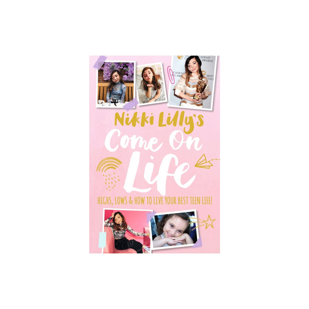 Walker Books Ltd Nikki Lilly's Come on Life: Highs, Lows and How to Live Your Best Teen Life (inbunden, eng)