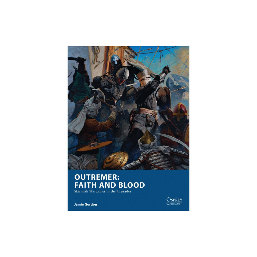 Bloomsbury Publishing PLC Outremer: Faith and Blood (häftad, eng)