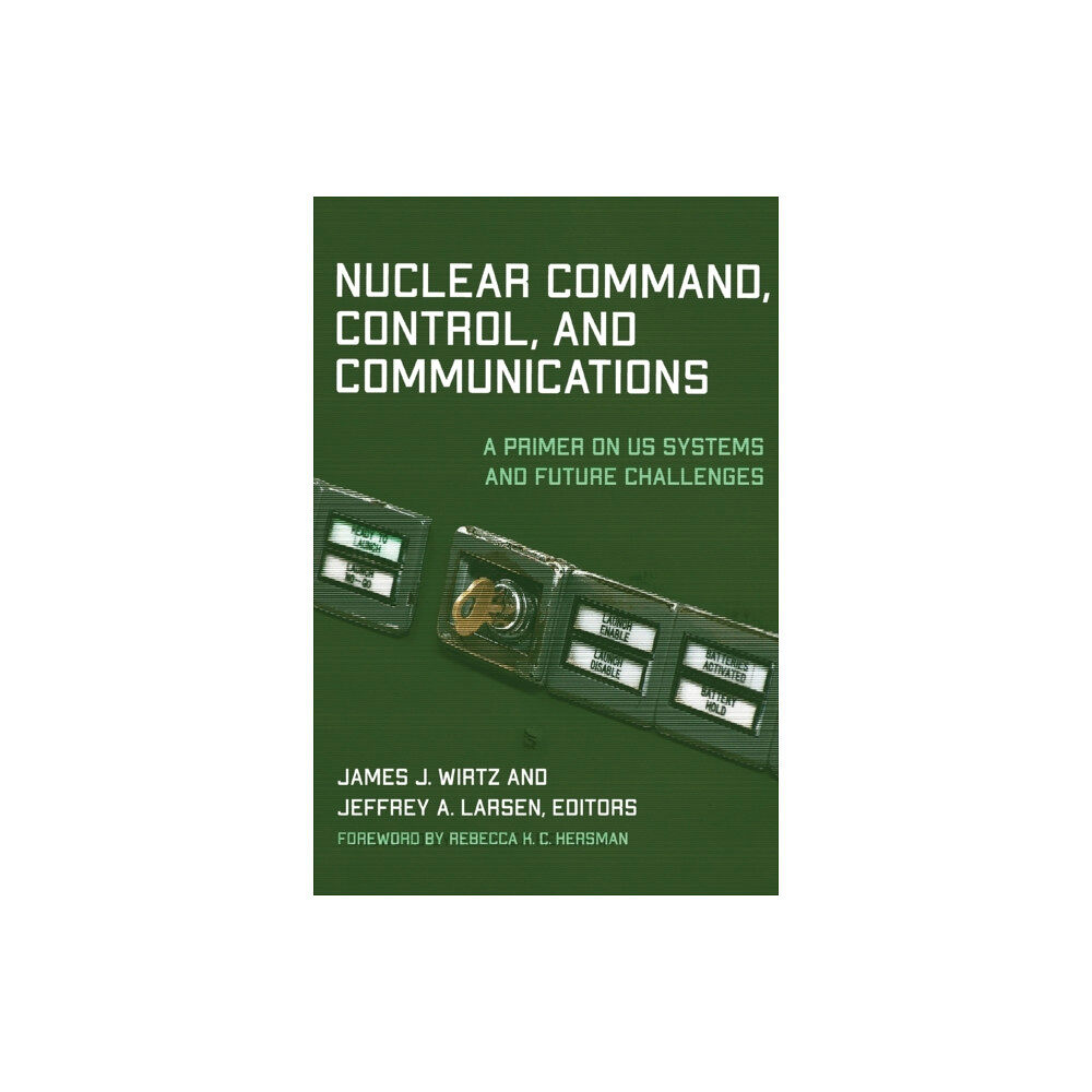 Georgetown University Press Nuclear Command, Control, and Communications (häftad, eng)