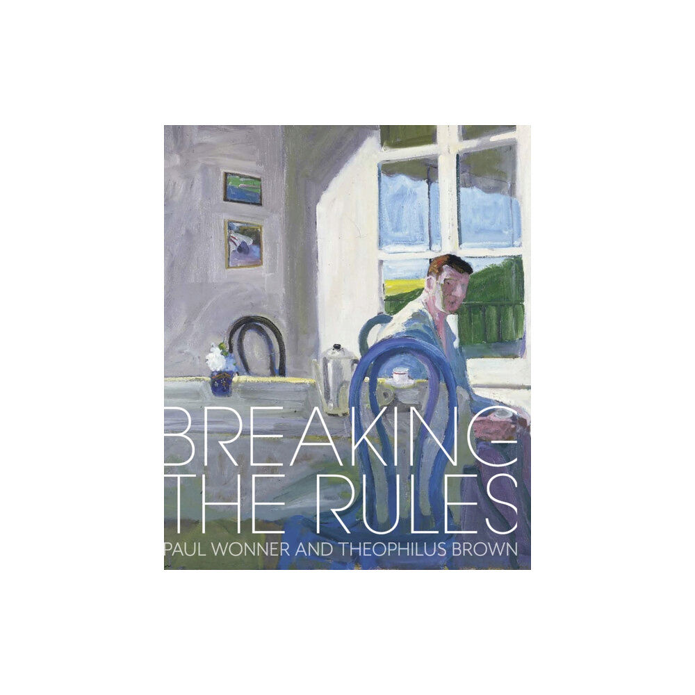 Scala Arts & Heritage Publishers Ltd Breaking the Rules (inbunden, eng)