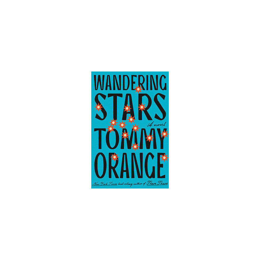 Tommy Orange Wandering Stars (häftad, eng)