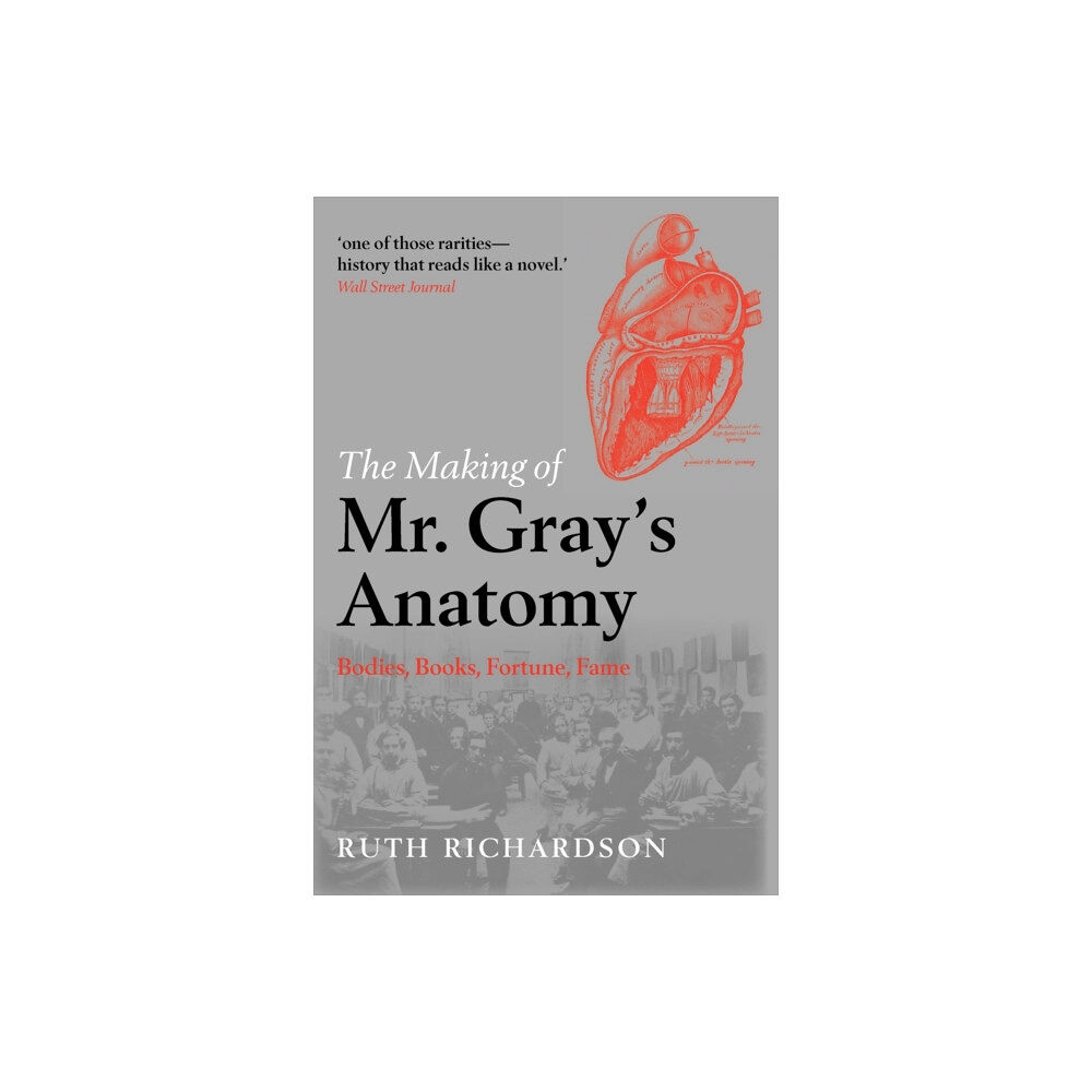 Oxford University Press The Making of Mr Gray's Anatomy (häftad, eng)