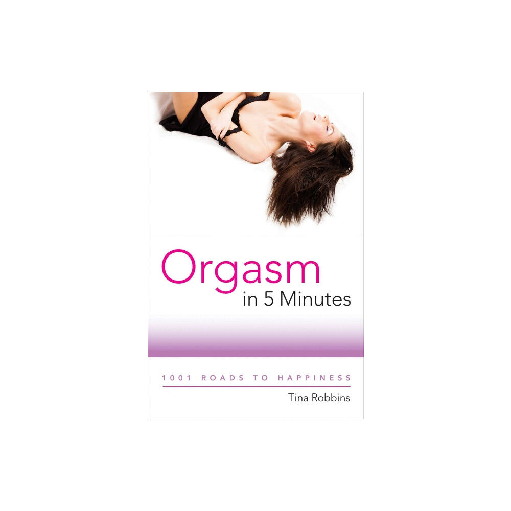 Skyhorse Orgasm in 5 Minutes (häftad, eng)