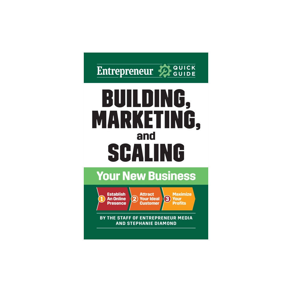 Entrepreneur Press Entrepreneur Quick Guide: Building, Marketing, and Scaling Your New Business (häftad, eng)