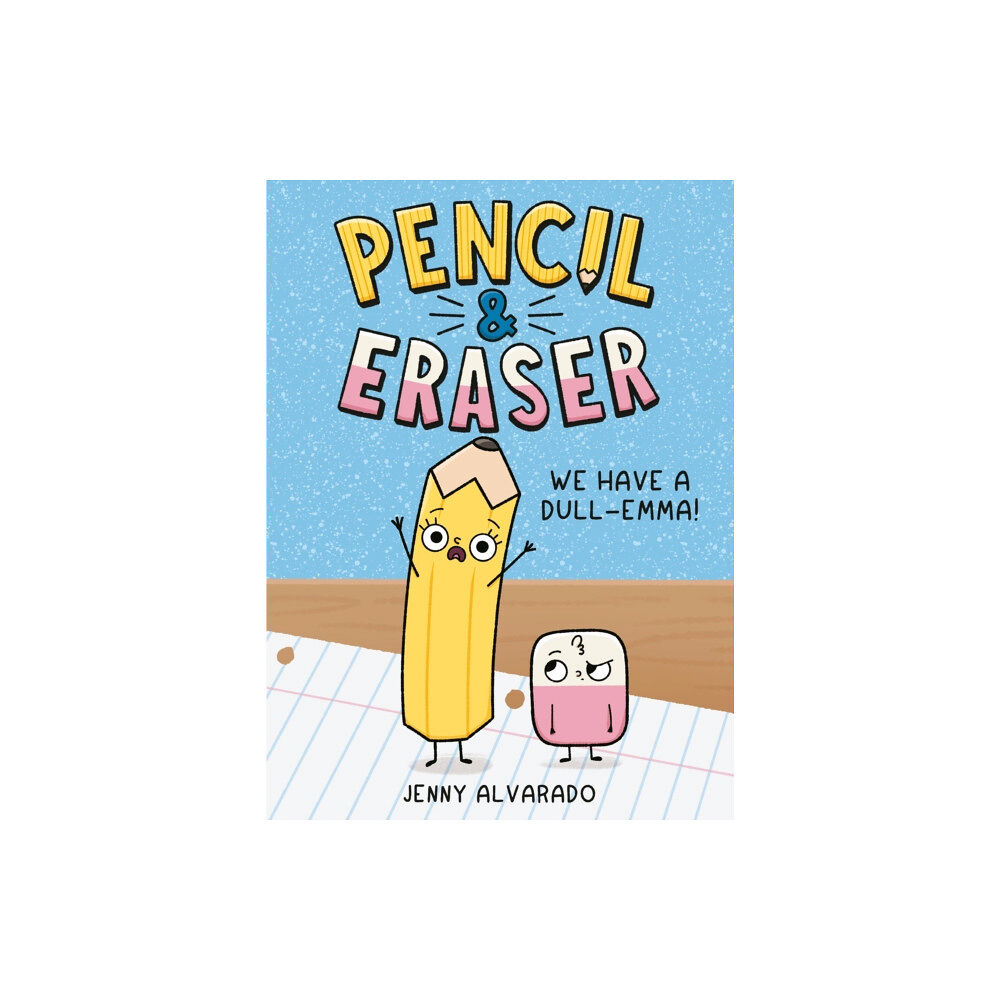 Penguin Putnam Inc Pencil & Eraser: We Have a Dull-Emma! (inbunden, eng)