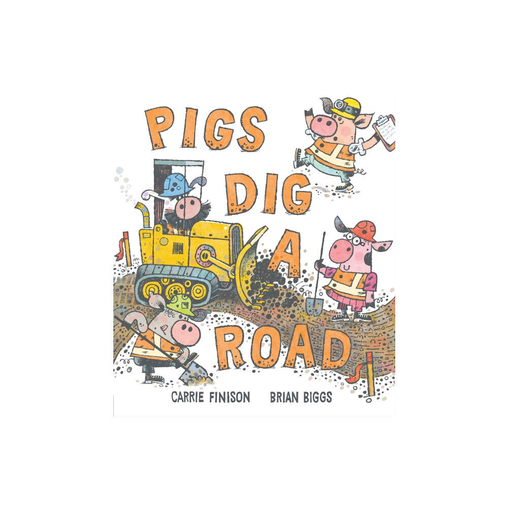 Penguin Putnam Inc Pigs Dig a Road (inbunden, eng)