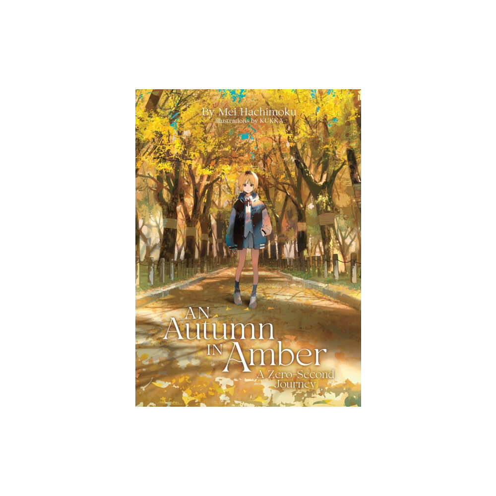 Melia Publishing Services Ltd Autumn In Amber A Zero Second Journey (Light Novel) (häftad, eng)