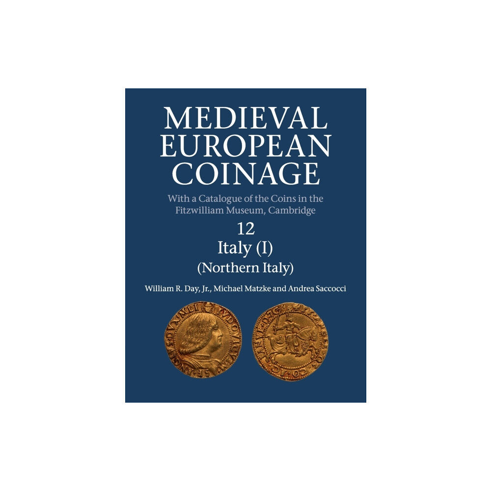 Cambridge University Press Medieval European Coinage: Volume 12, Northern Italy (häftad, eng)