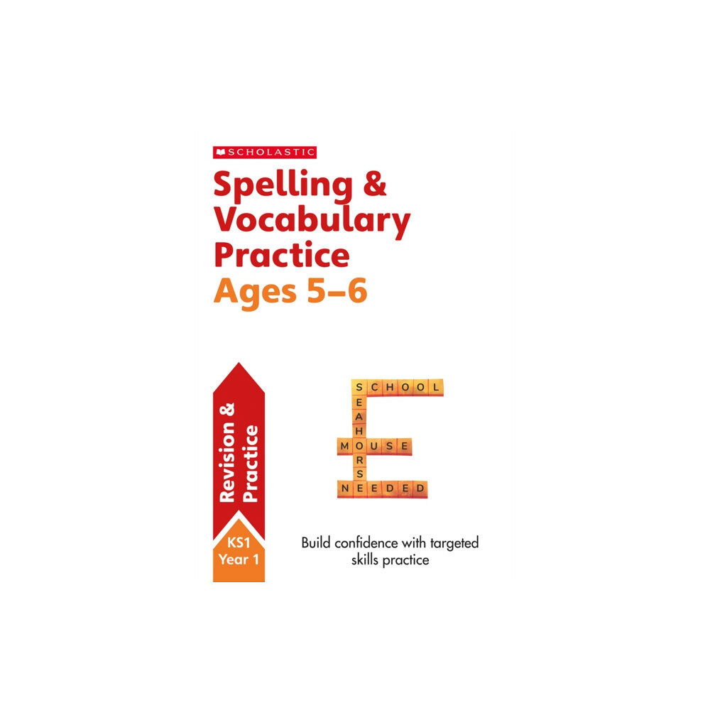 Scholastic Spelling and Vocabulary Practice Ages 5-6 (häftad, eng)