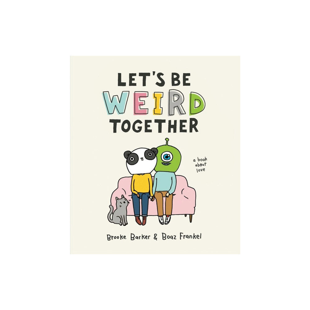 Workman Publishing Let's Be Weird Together (inbunden, eng)