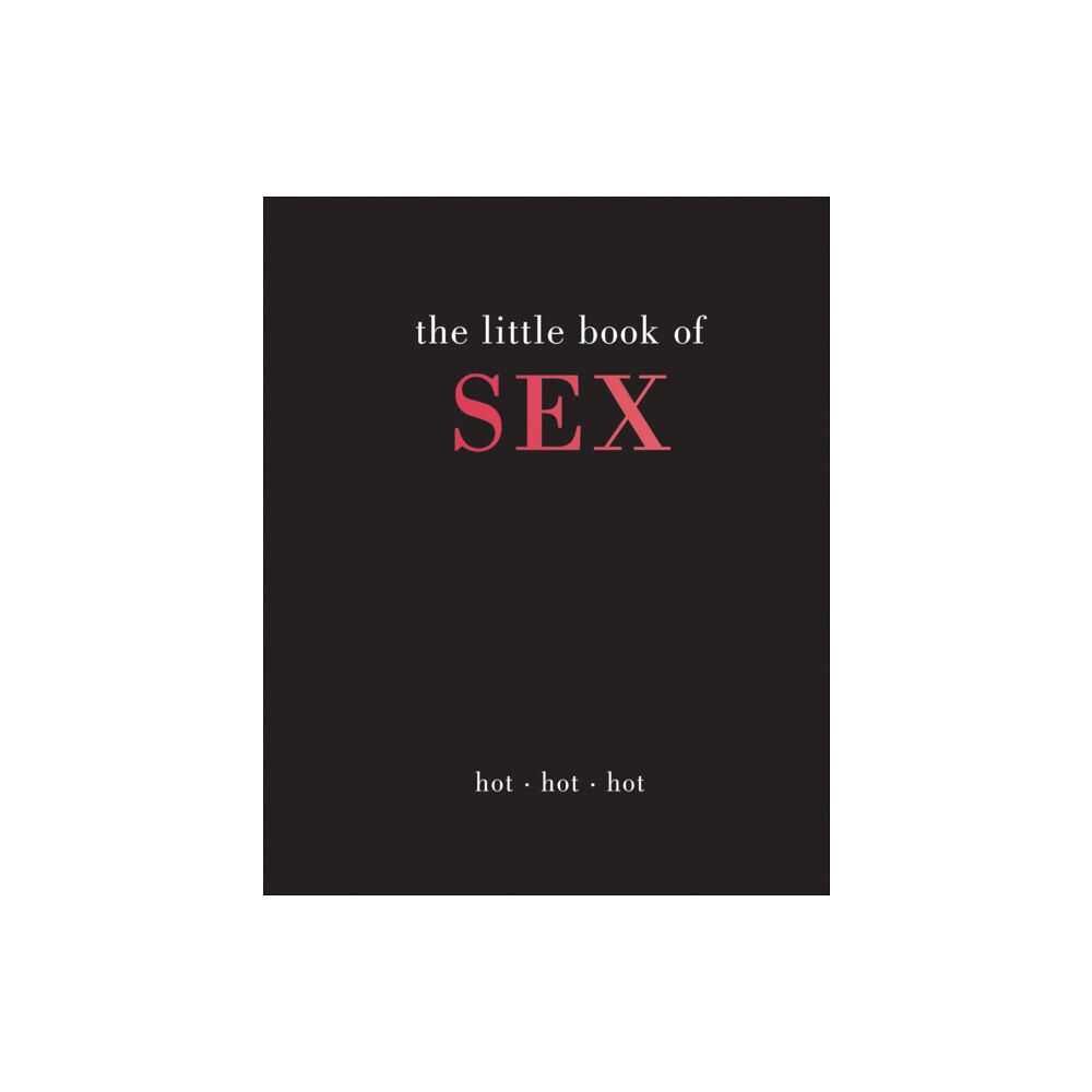 Quadrille Publishing Ltd The Little Book of Sex (inbunden, eng)