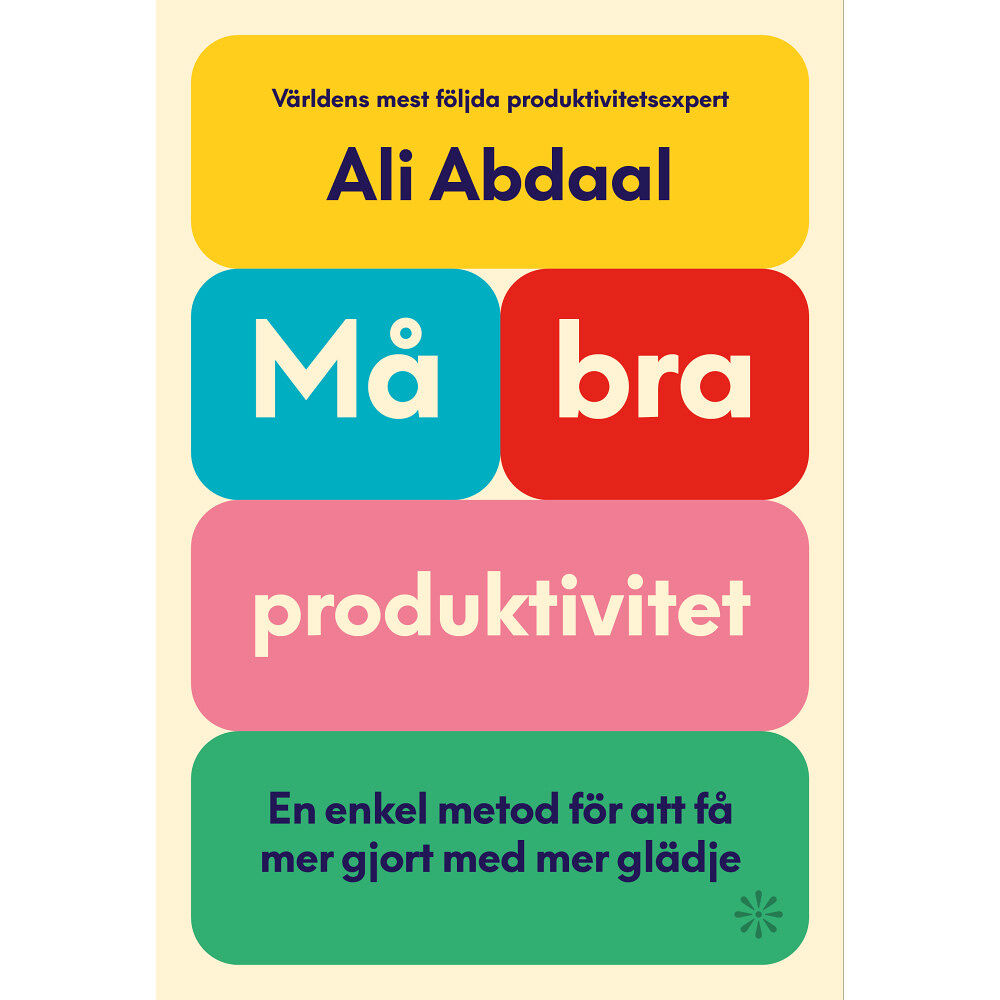 Volante Må bra-produktivitet : en enkel metod för att få mer gjort med mer glädje (häftad)