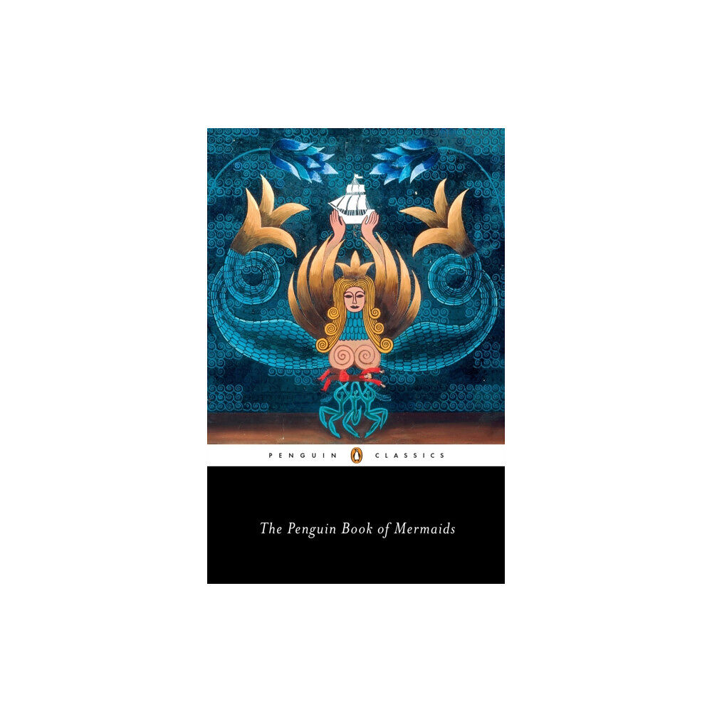 Penguin books ltd The Penguin Book of Mermaids (häftad, eng)