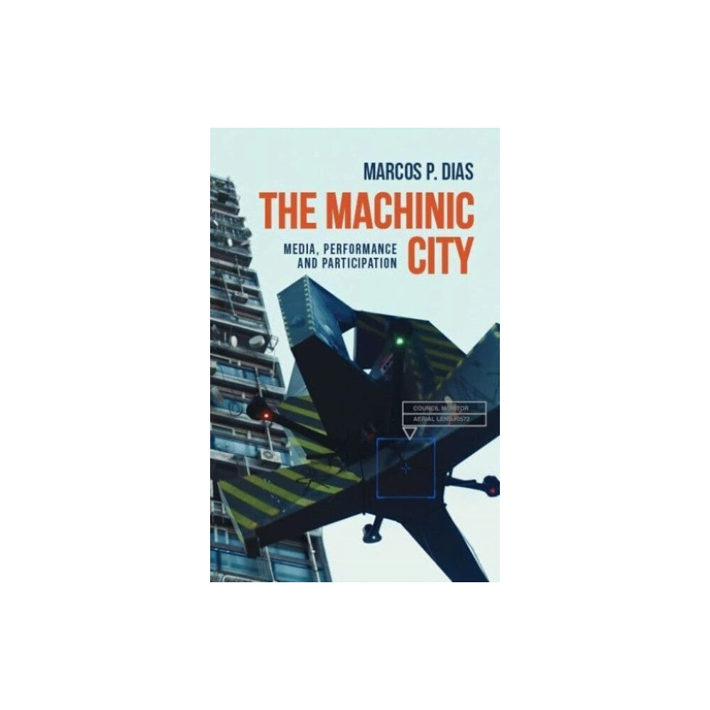 Manchester university press The Machinic City (häftad, eng)