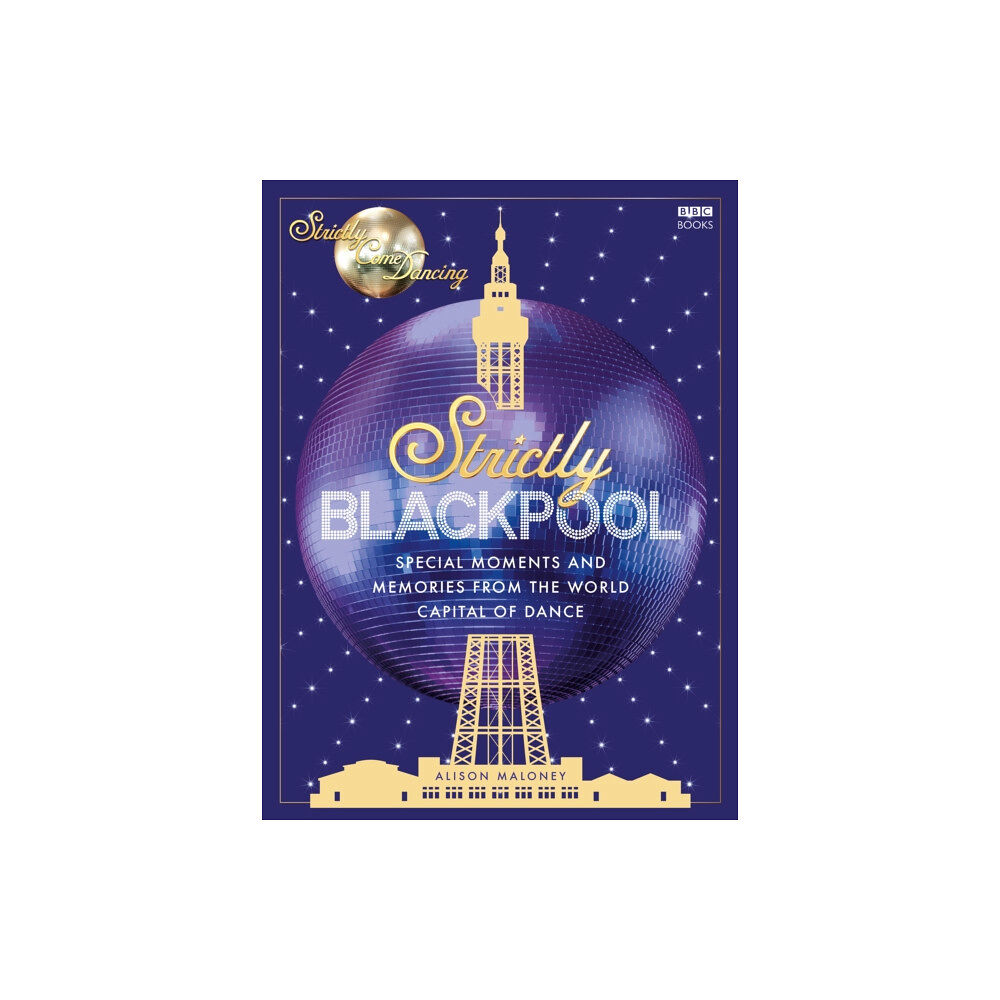 Ebury Publishing Strictly Blackpool (inbunden, eng)