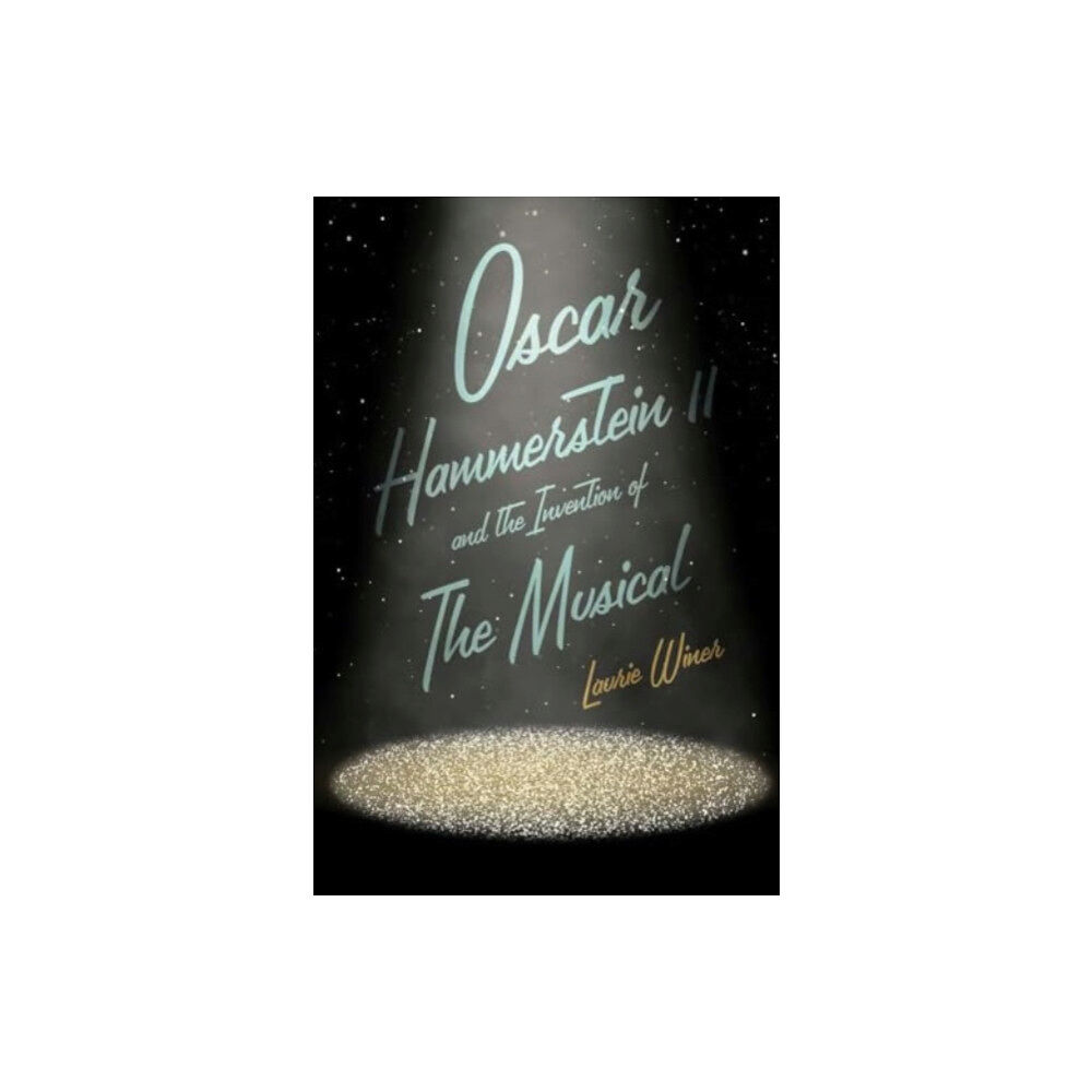 Yale university press Oscar Hammerstein II and the Invention of the Musical (häftad, eng)