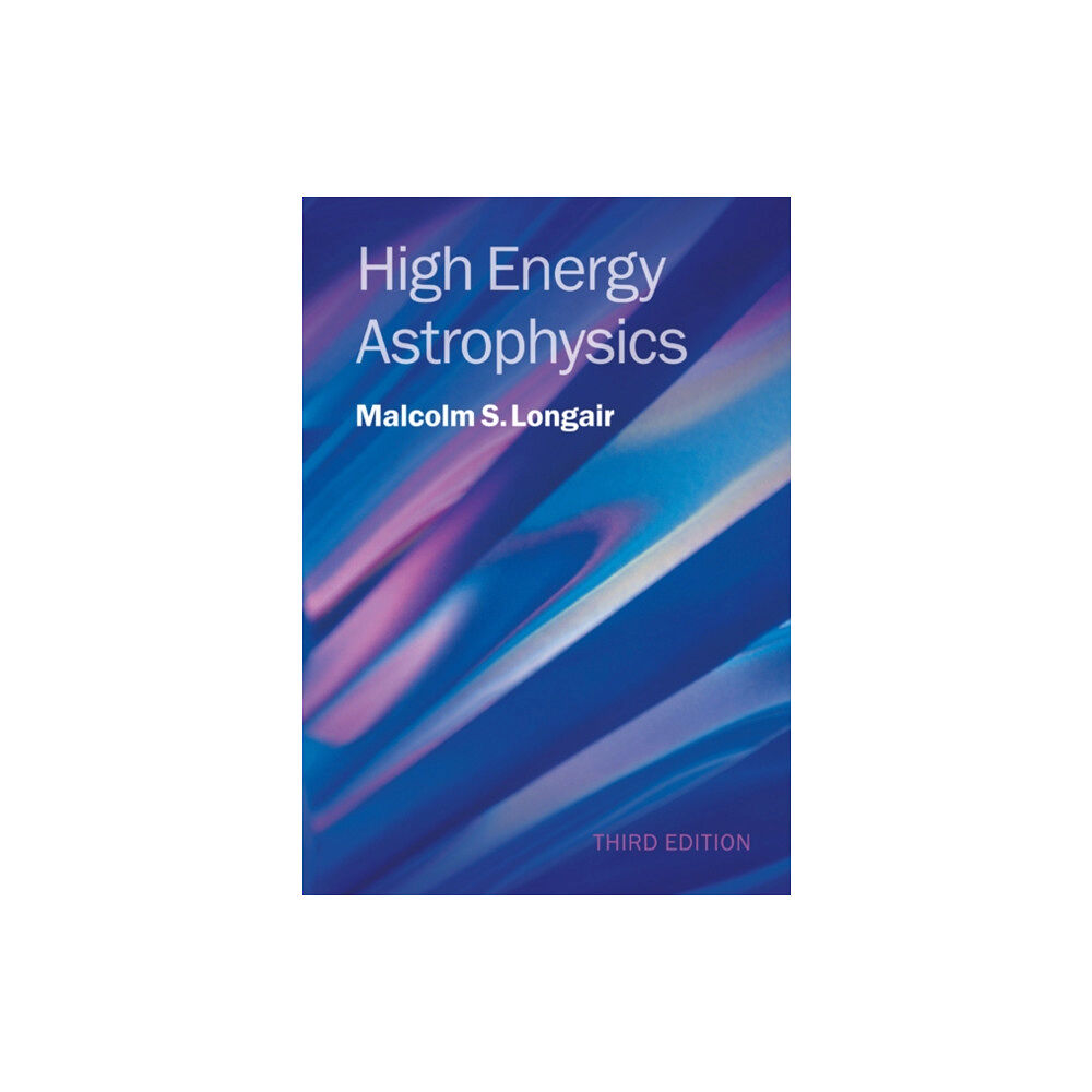 Cambridge University Press High Energy Astrophysics (inbunden, eng)