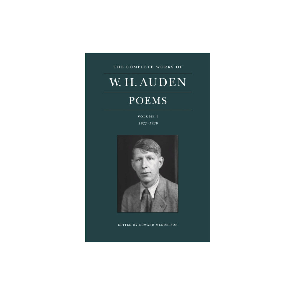 Princeton University Press The Complete Works of W. H. Auden: Poems, Volume I (inbunden, eng)