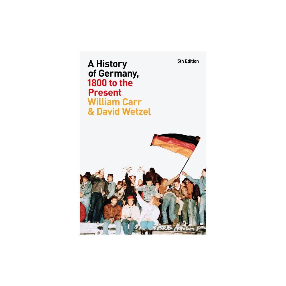 Bloomsbury Publishing PLC A History of Germany, 1800 to the Present (häftad, eng)
