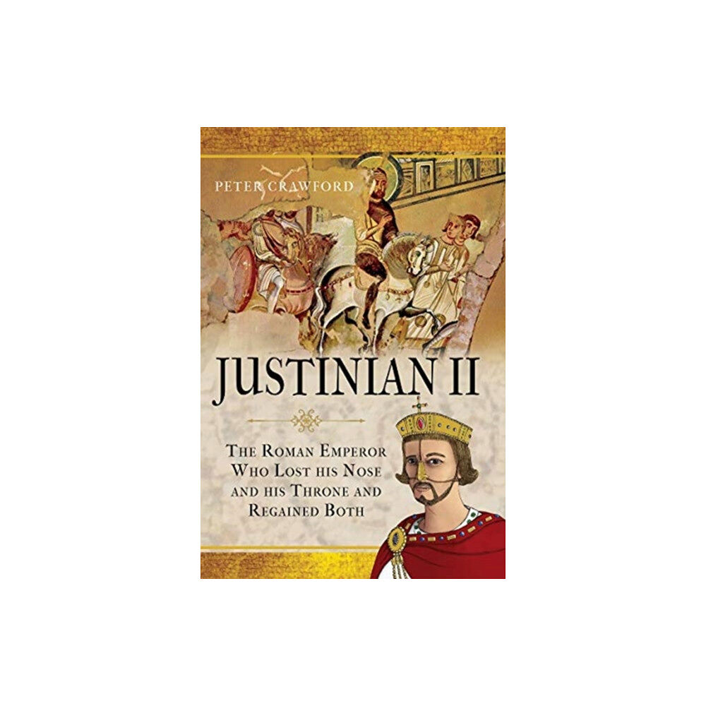 Pen & Sword Books Ltd Justinian II (inbunden, eng)