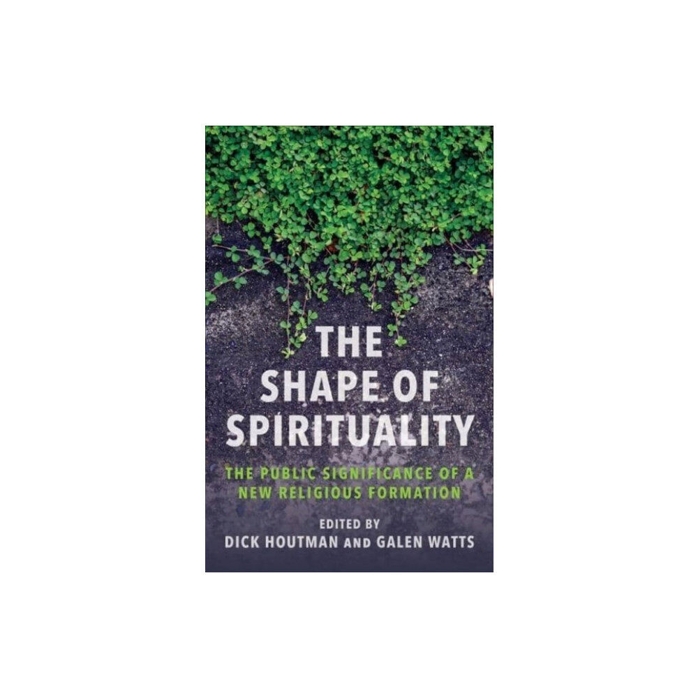 Columbia university press The Shape of Spirituality (häftad, eng)