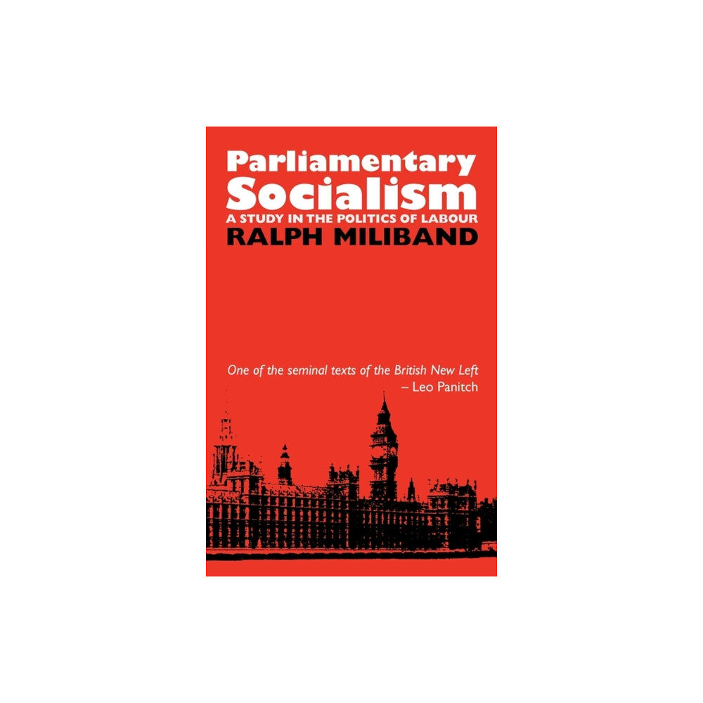 The Merlin Press Ltd Parliamentary Socialism (häftad, eng)