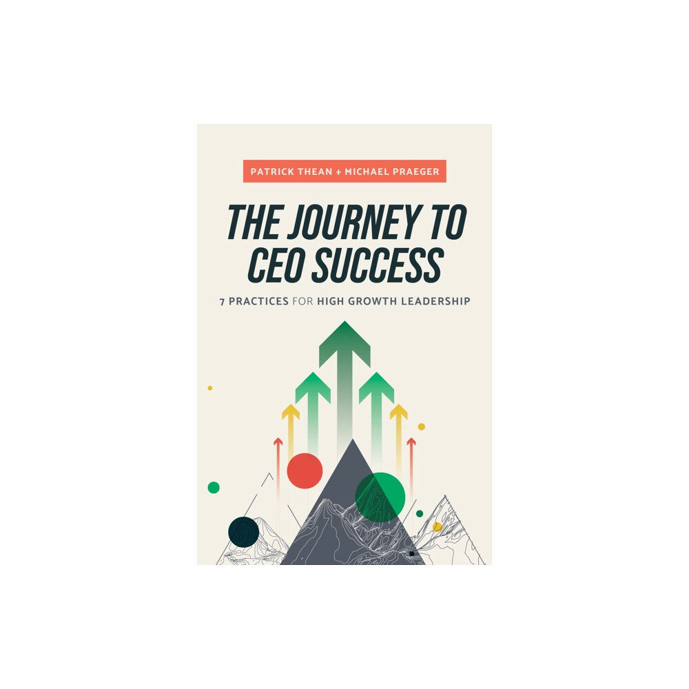 Advantage Media Group The Journey to CEO Success (inbunden, eng)