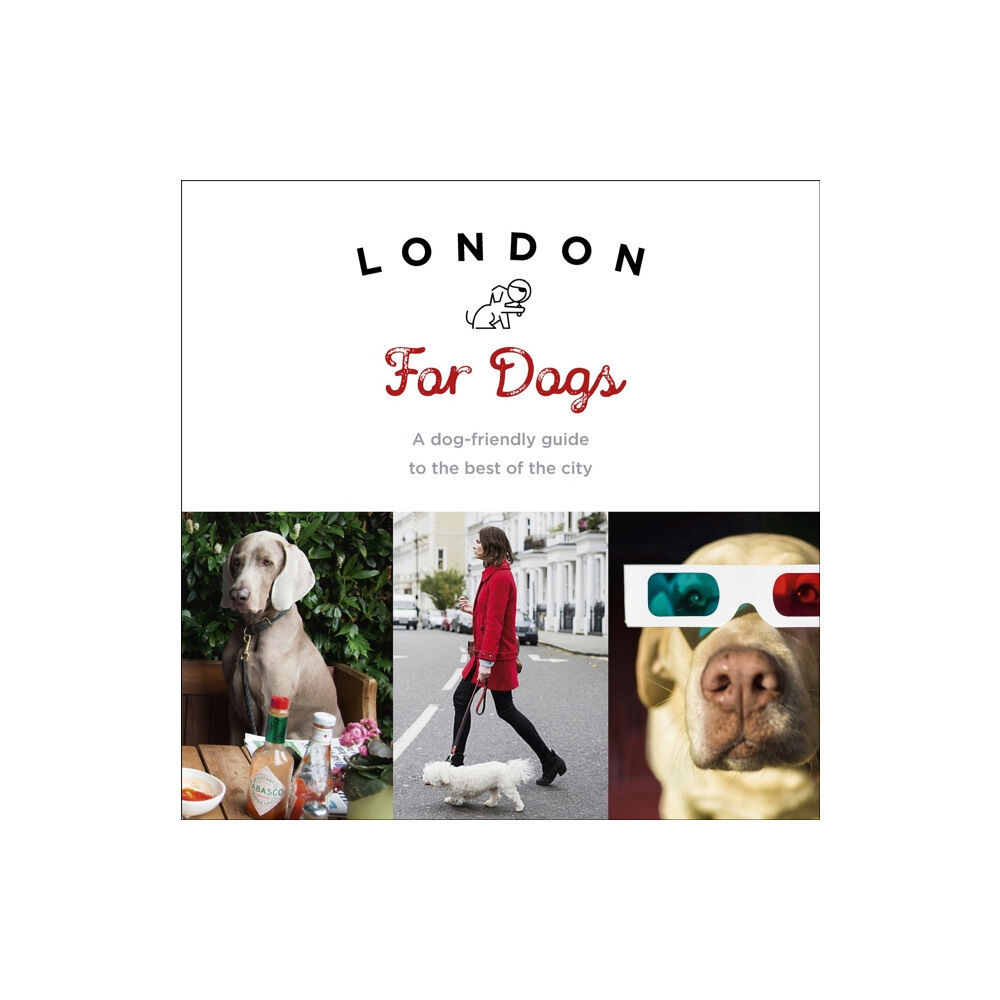 Ebury Publishing London For Dogs (häftad, eng)