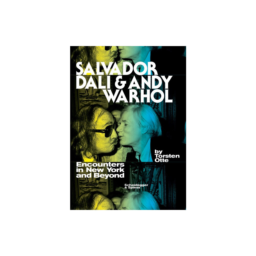 Scheidegger und Spiess AG, Verlag Salvador Dali and Andy Warhol: Encounters in New York and Beyond (inbunden, eng)