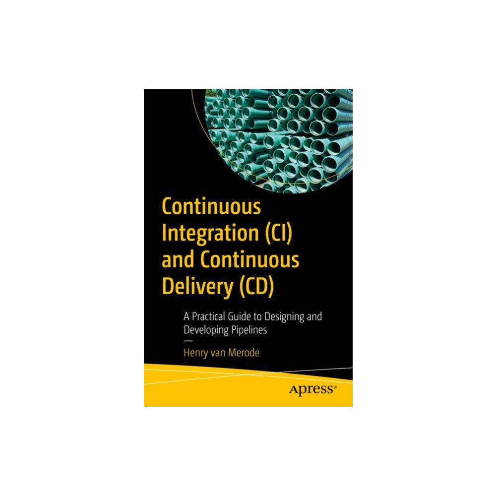 APress Continuous Integration (CI) and Continuous Delivery (CD) (häftad, eng)