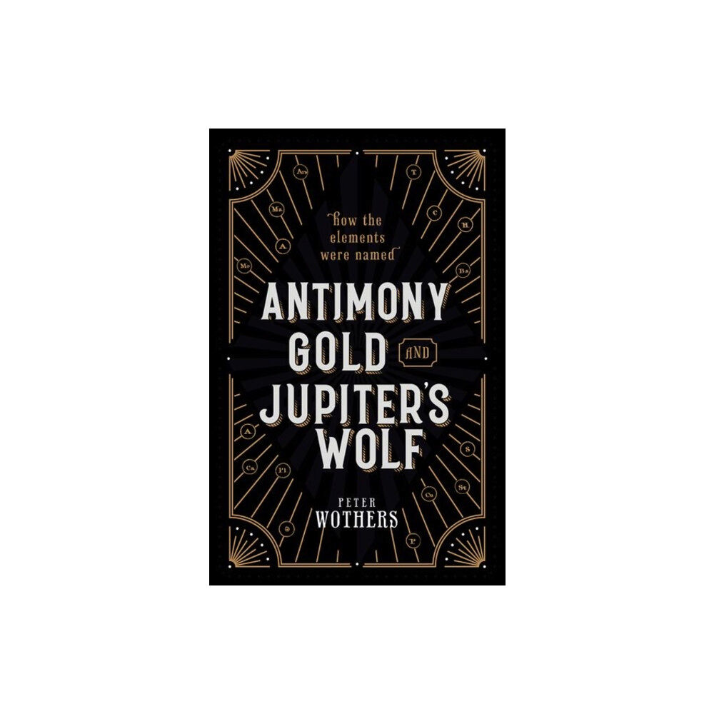 Oxford University Press Antimony, Gold, and Jupiter's Wolf (inbunden, eng)