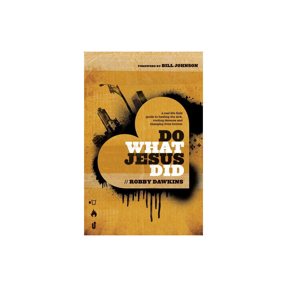 Baker publishing group Do What Jesus Did – A Real–Life Field Guide to Healing the Sick, Routing Demons and Changing Lives Forever (häftad, eng)