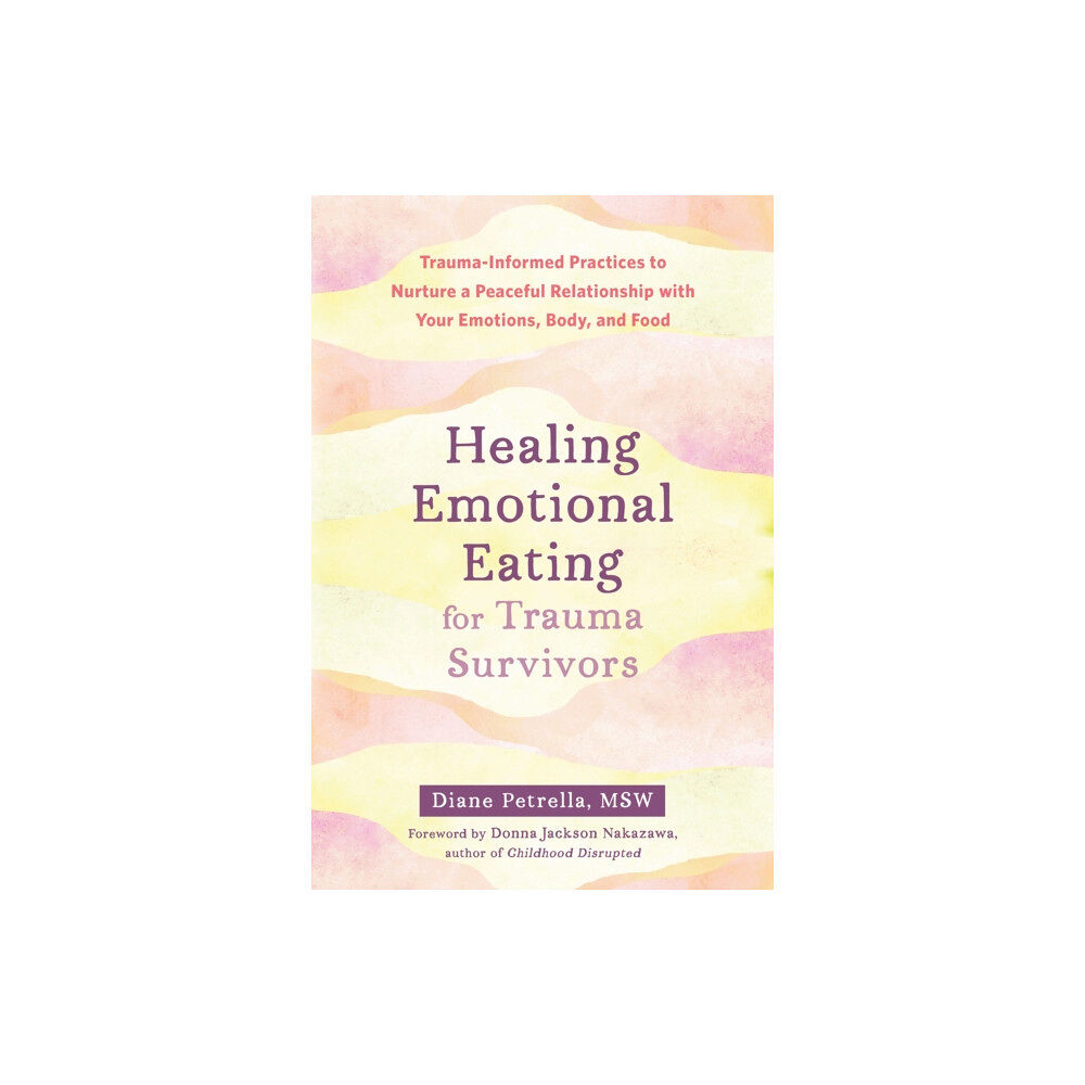 New Harbinger Publications Healing Emotional Eating for Trauma Survivors (häftad, eng)