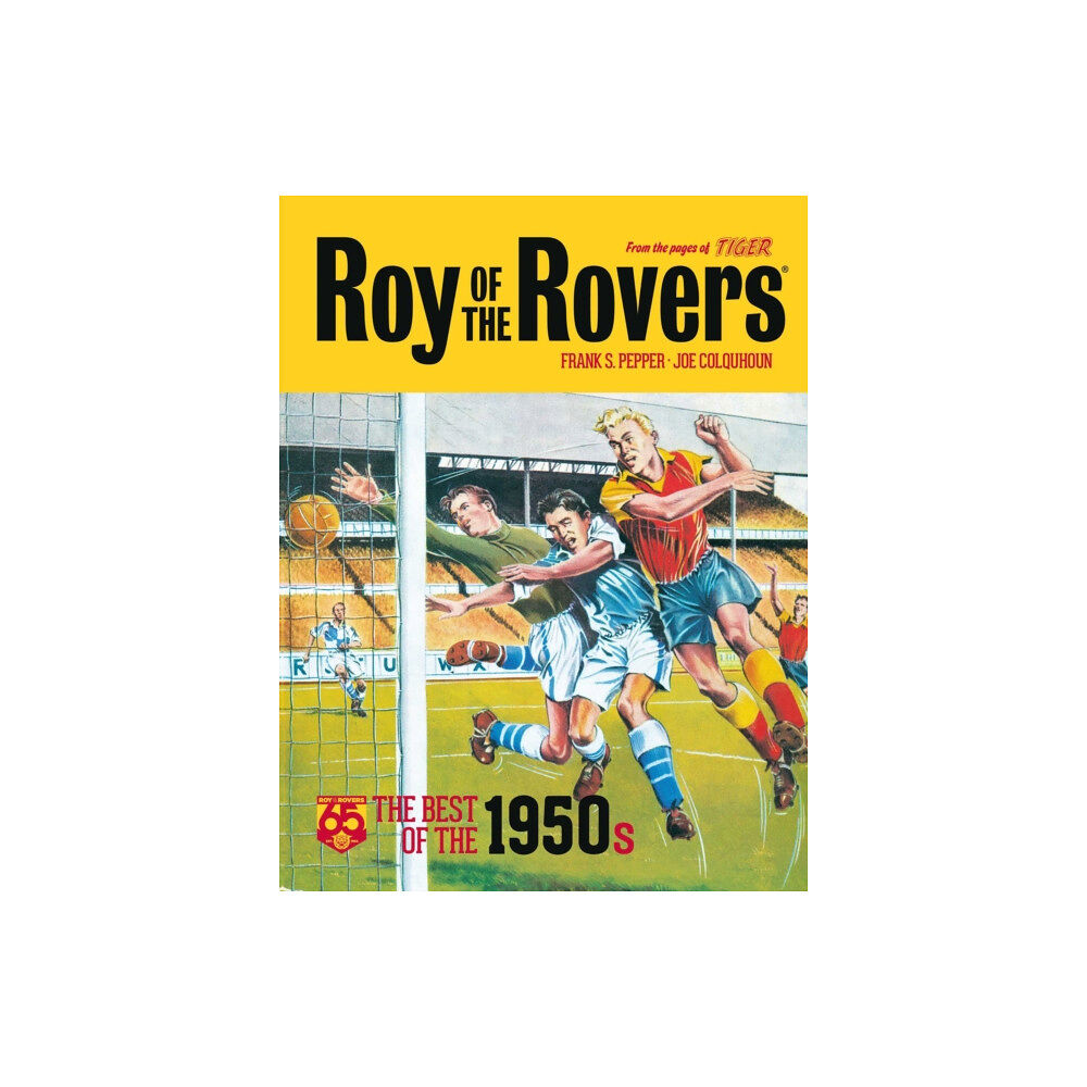 Rebellion Publishing Ltd. Roy of the Rovers: The Best of the 1950s (inbunden, eng)